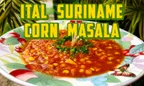🌽 Ital Suriname Corn Masala 🍛 Ital Is Vital  thumbnail