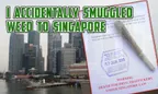 🤦‍♂️ I Accidentally Smuggled Weed To Singapore 🙅‍♂️ thumbnail