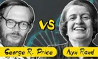 George Price vs Ayn Rand 🧠 A Reasoning On Altruism 🤔 thumbnail